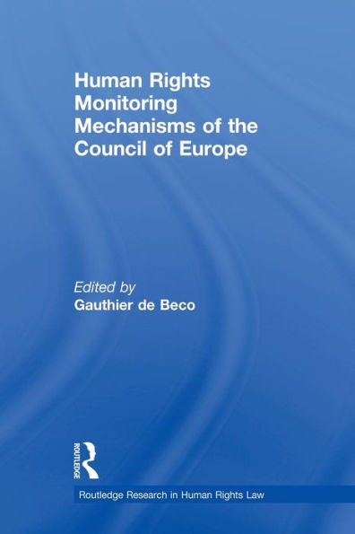 Human Rights Monitoring Mechanisms of the Council of Europe / Edition 1