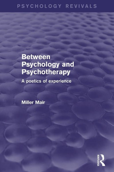 Between Psychology and Psychotherapy: A Poetics of Experience