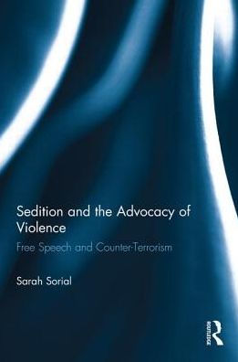 Sedition and the Advocacy of Violence: Free Speech Counter-Terrorism