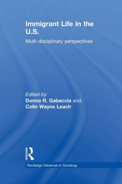 Immigrant Life in the US: Multi-disciplinary Perspectives