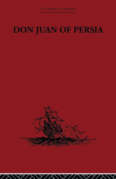 Don Juan of Persia: A Shi'ah Catholic 1560-1604