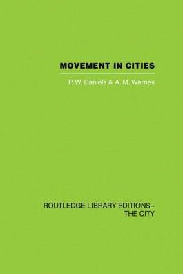 Movement in Cities: Spatial Perspectives On Urban Transport And Travel