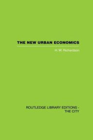 Title: The New Urban Economics: And Alternatives, Author: H.W. Richardson