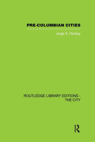 Title: Pre-Colombian Cities, Author: Jorge Enrique Hardoy