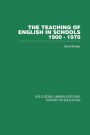 The Teaching of English in Schools: 1900-1970