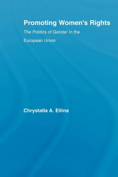 Promoting Women's Rights: Politics of Gender the European Union