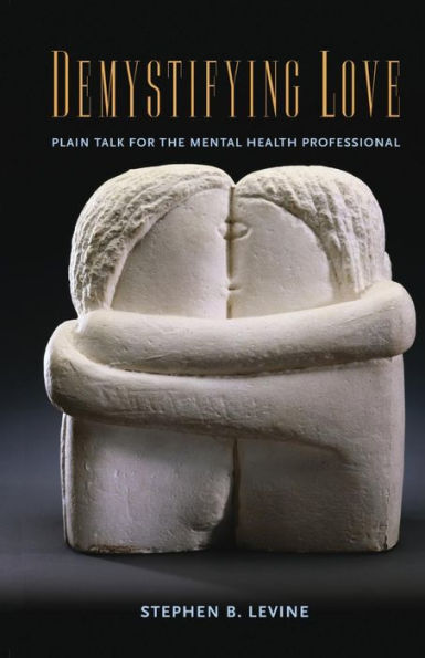 Demystifying Love: Plain Talk for the Mental Health Professional