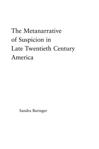 The Metanarrative of Suspicion Late Twentieth-Century America