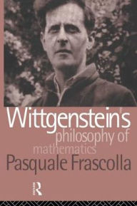 Title: Wittgenstein's Philosophy of Mathematics, Author: Pasquale Frascolla