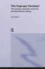 The 'Improper' Feminine: The Women's Sensation Novel and the New Woman Writing