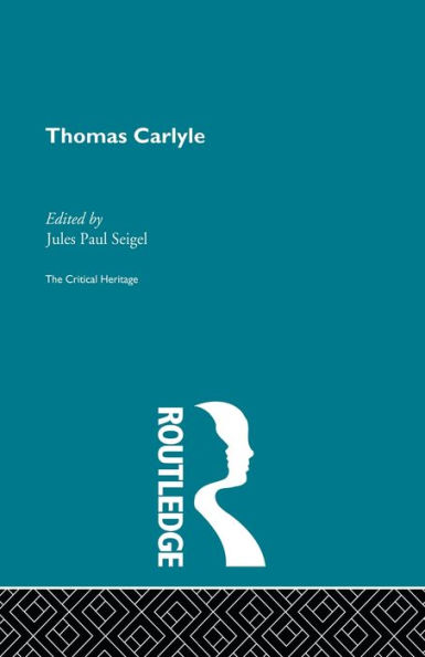 Thomas Carlyle: The Critical Heritage