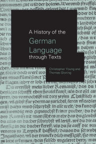 Title: A History of the German Language Through Texts, Author: Thomas Gloning
