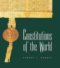 Title: Constitutions of the World, Author: Robert L. Maddex