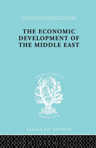 Title: The Economic Development of the Middle East, Author: Alfred Bonne