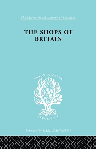 The Shops of Britain: A Study Retail Distribution