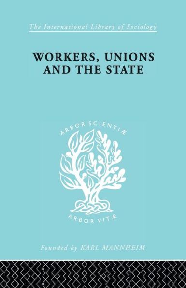 Workers, Unions and the State