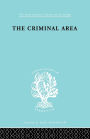 The Criminal Area: A Study in Social Ecology