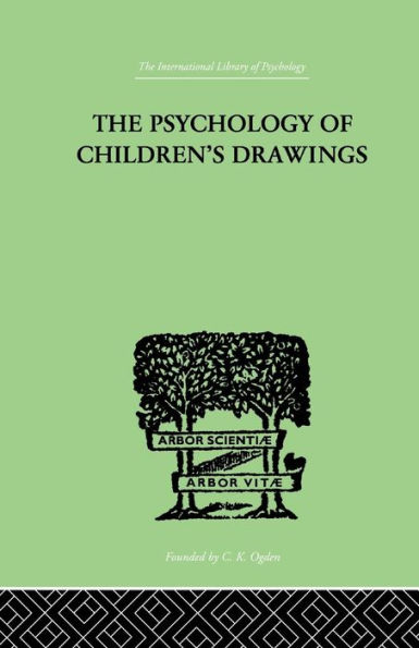 The Psychology of Children's Drawings: From the First Stroke to the Coloured Drawing / Edition 1