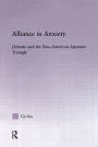 Alliance in Anxiety: Detente and the Sino-American-Japanese Triangle / Edition 1