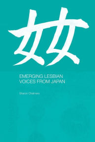 Title: Emerging Lesbian Voices from Japan, Author: Sharon Chalmers
