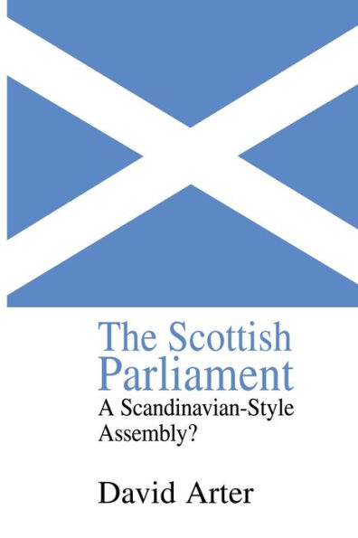 The Scottish Parliament: A Scandinavian-Style Assembly?