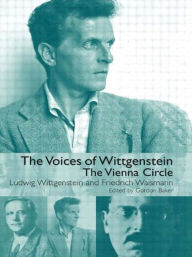 Title: The Voices of Wittgenstein: The Vienna Circle, Author: Friedrich Waismann