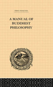 Title: A Manual of Buddhist Philosophy, Author: William Montgomery McGovern