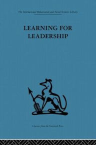 Title: Learning for Leadership: Interpersonal and intergroup relations, Author: A. K Rice