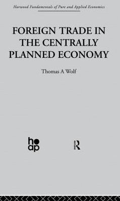 Foreign Trade the Centrally Planned Economy