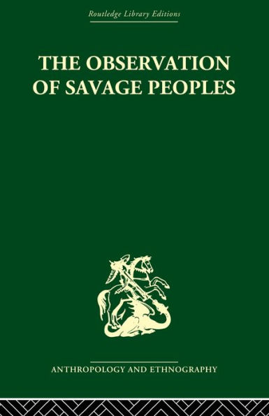 The Observation of Savage Peoples