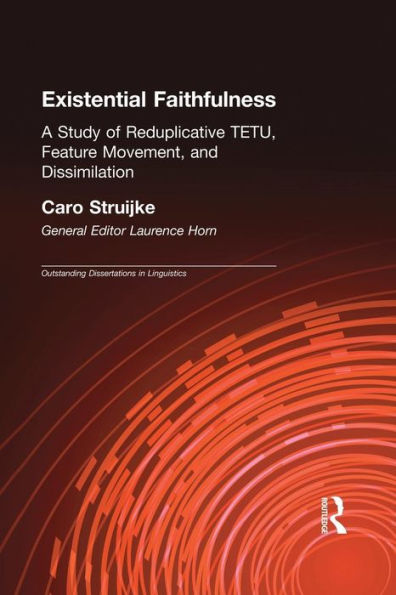 Existential Faithfullness: A Study of Reduplicative TETU, Feature Movement and Dissimulation