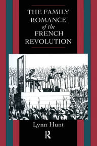 Title: Family Romance of the French Revolution, Author: Lynn Hunt