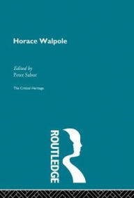 Title: Horace Walpole: The Critical Heritage, Author: Peter Sabor