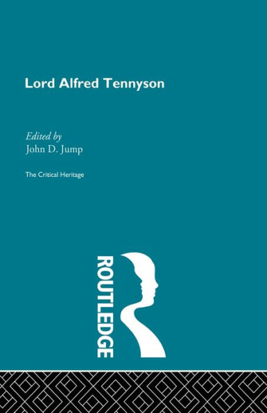 Lord Alfred Tennyson: The Critical Heritage