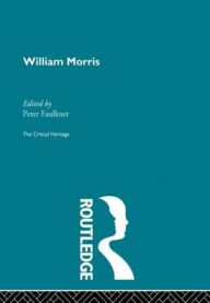 Title: William Morris: The Critical Heritage, Author: Peter Faulkner
