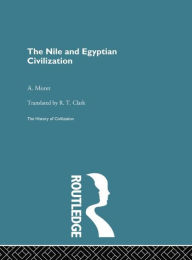 Title: The Nile and Egyptian Civilization, Author: A. Moret