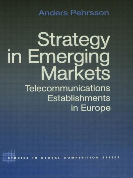 Strategy Emerging Markets: Telecommunications Establishments Europe