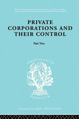 Private Corporations and their Control: Part 2