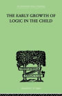 The Early Growth of Logic in the Child: Classification and Seriation