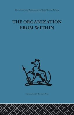 The Organization from Within: a comparative study of social institutions based on sociotherapeutic approach