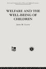 Welfare and the Well-Being of Children