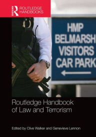 Title: Routledge Handbook of Law and Terrorism / Edition 1, Author: Genevieve Lennon