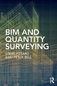 Title: BIM and Quantity Surveying / Edition 1, Author: Steve Pittard