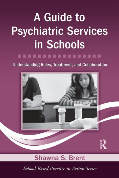 A Guide to Psychiatric Services Schools: Understanding Roles, Treatment, and Collaboration