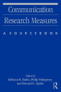 Communication Research Measures: A Sourcebook