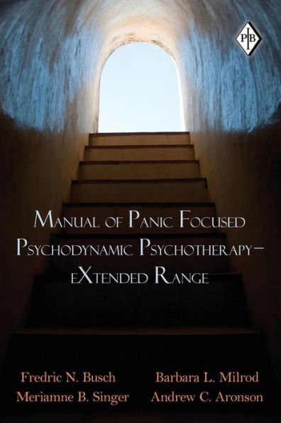 Manual of Panic Focused Psychodynamic Psychotherapy - eXtended Range / Edition 1