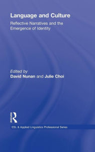 Title: Language and Culture: Reflective Narratives and the Emergence of Identity / Edition 1, Author: David Nunan