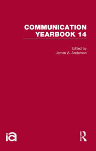 Title: Communication Yearbook 14 / Edition 1, Author: James A. Anderson