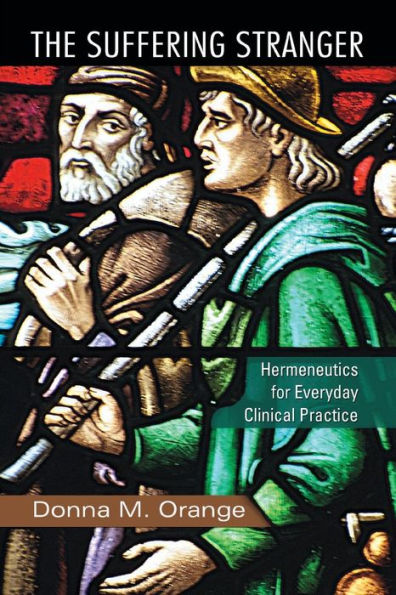 The Suffering Stranger: Hermeneutics for Everyday Clinical Practice / Edition 1