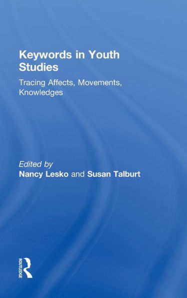 Keywords Youth Studies: Tracing Affects, Movements, Knowledges